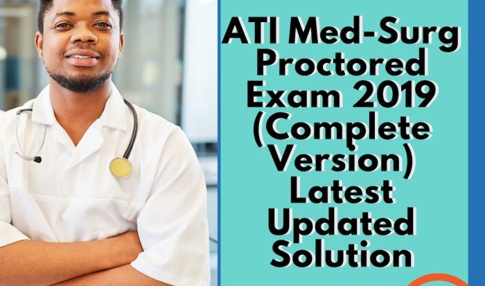 Ati medical surgical proctored exam 2019 with ngn